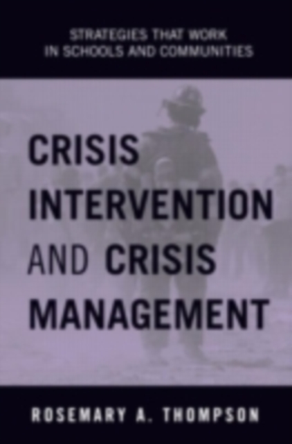 Crisis Intervention and Crisis Management : Strategies that Work in Schools and Communities, PDF eBook