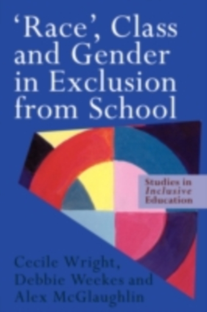 'Race', Class and Gender in Exclusion From School, PDF eBook
