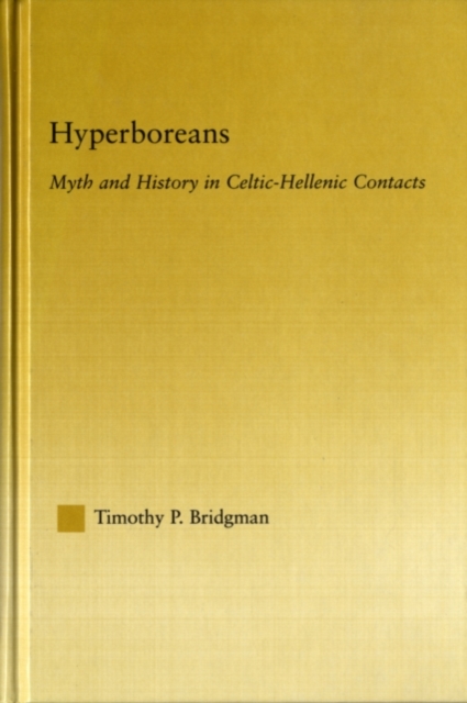 Hyperboreans : Myth and History in Celtic-Hellenic Contacts, PDF eBook
