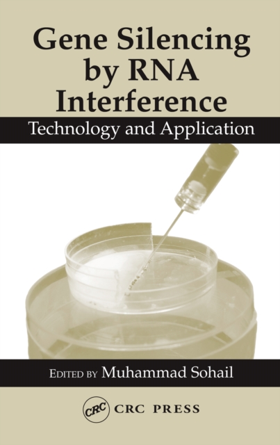 Gene Silencing by RNA Interference : Technology and Application, PDF eBook