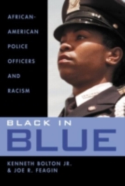 Black in Blue : African-American Police Officers and Racism, PDF eBook