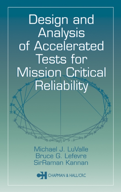 Design and Analysis of Accelerated Tests for Mission Critical ...