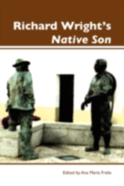 Richard Wright's Native Son : A Routledge Guide, PDF eBook