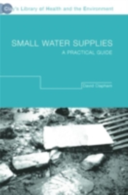 Small Water Supplies : A Practical Guide, PDF eBook