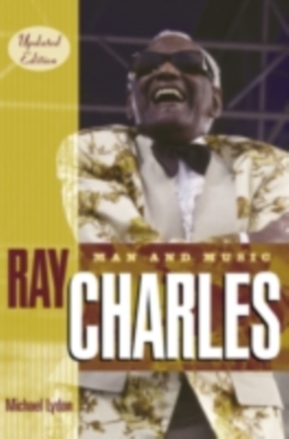 Ray Charles : Man and Music, Updated Commemorative Edition, PDF eBook