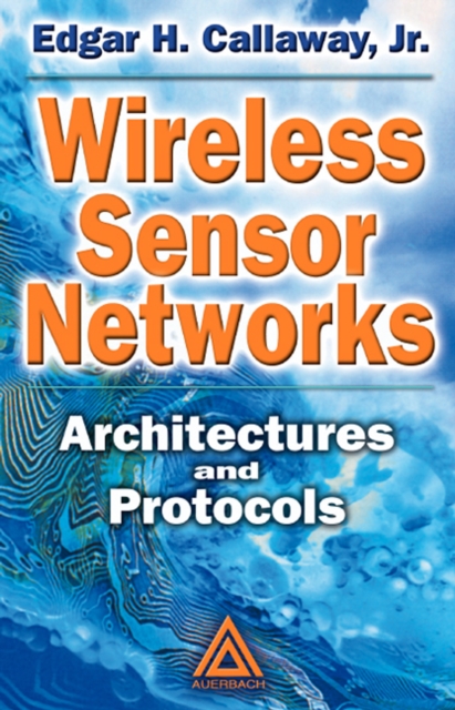 Wireless Sensor Networks : Architectures and Protocols, PDF eBook