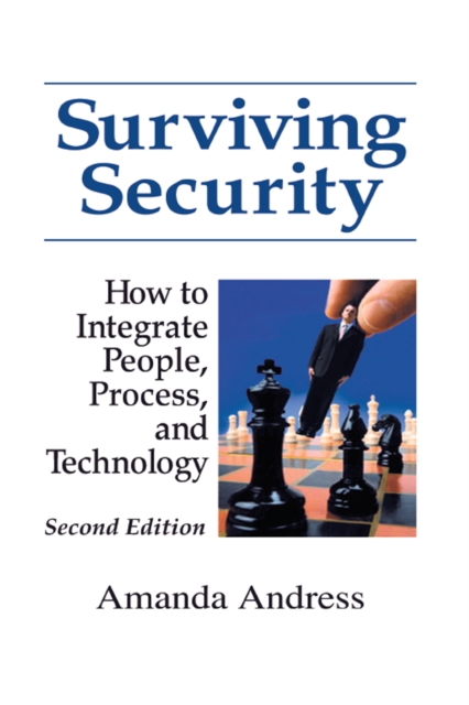 Surviving Security : How to Integrate People, Process, and Technology, PDF eBook