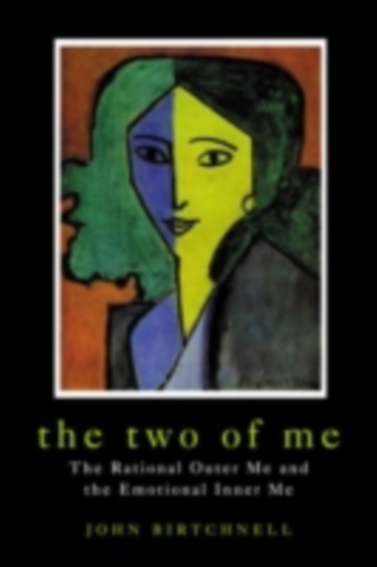 The Two of Me : The Rational Outer Me and the Emotional Inner Me, PDF eBook