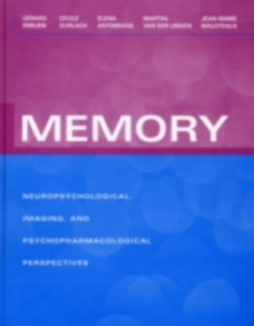 Memory : Neuropsychological, Imaging and Psychopharmacological Perspectives, PDF eBook