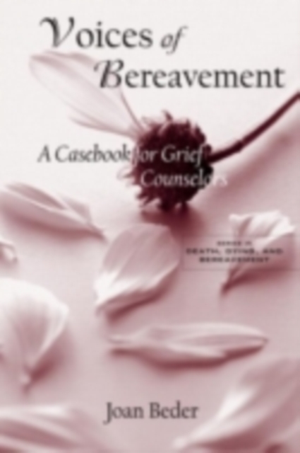 Voices of Bereavement : A Casebook for Grief Counselors, PDF eBook