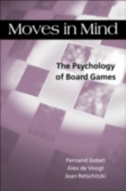 Moves in Mind : The Psychology of Board Games, PDF eBook