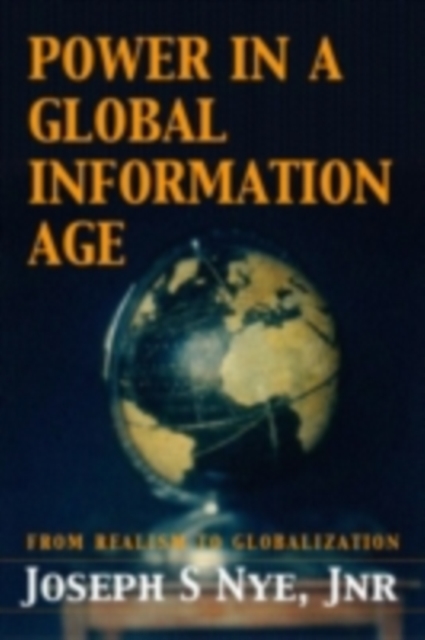 Power in the Global Information Age : From Realism to Globalization, PDF eBook