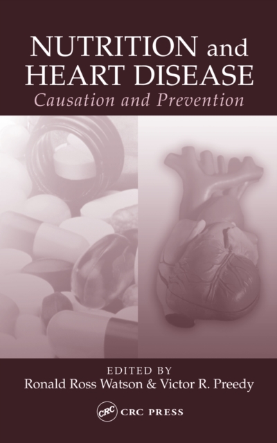 Nutrition and Heart Disease : Causation and Prevention, PDF eBook