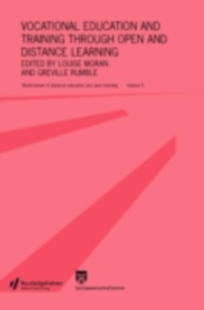 Vocational Education and Training through Open and Distance Learning : World review of distance education and open learning Volume 5, PDF eBook