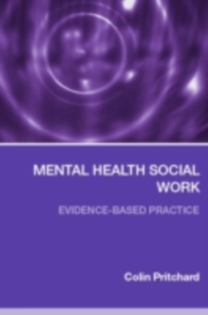 Mental Health Social Work : Evidence-Based Practice, PDF eBook