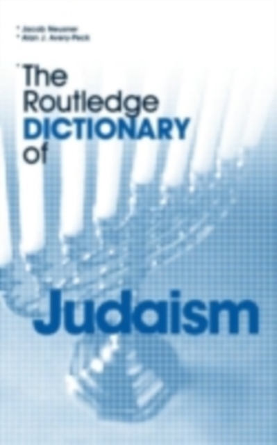 The Routledge Dictionary of Judaism, PDF eBook