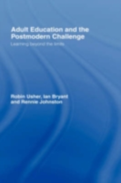 Adult Education and the Postmodern Challenge : Learning Beyond the Limits, PDF eBook