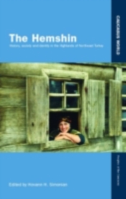 The Hemshin : History, Society and Identity in the Highlands of Northeast Turkey, PDF eBook