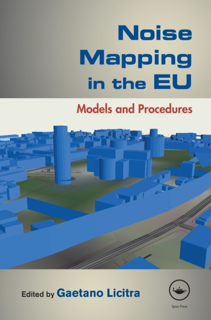 Noise Mapping in the EU : Models and Procedures, PDF eBook