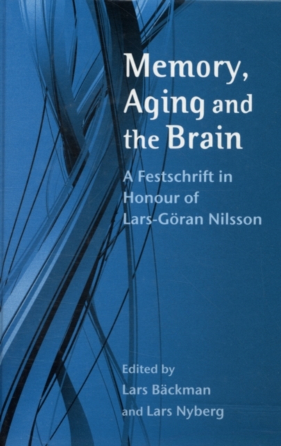 Memory, Aging and the Brain : A Festschrift in Honour of Lars-Goran Nilsson, PDF eBook
