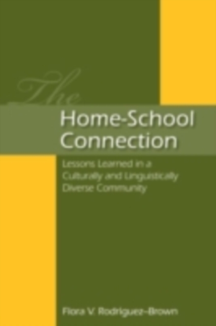 The Home-School Connection : Lessons Learned in a Culturally and Linguistically Diverse Community, PDF eBook