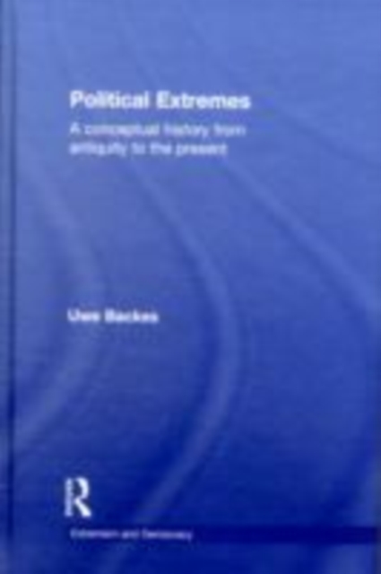 Political Extremes : A conceptual history from antiquity to the present, EPUB eBook