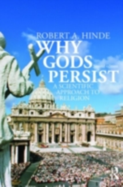 Why Gods Persist : A Scientific Approach to Religion, PDF eBook
