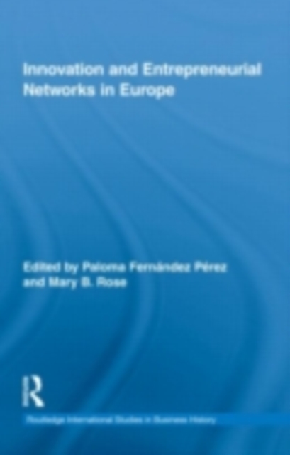 Innovation and Entrepreneurial Networks in Europe, PDF eBook
