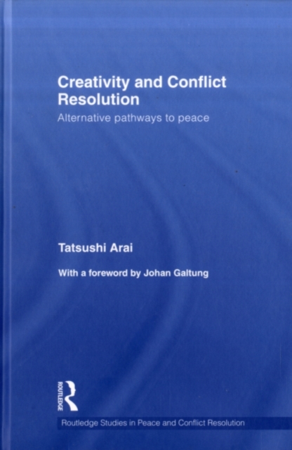 Creativity and Conflict Resolution : Alternative Pathways to Peace, PDF eBook