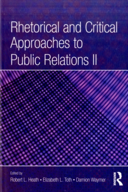 Rhetorical and Critical Approaches to Public Relations II, PDF eBook