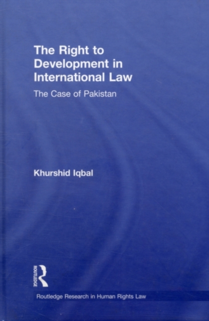 The Right to Development in International Law : The Case of Pakistan, PDF eBook