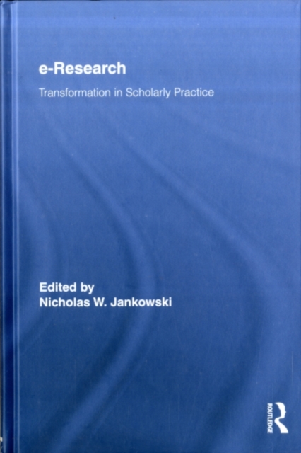 E-Research : Transformation in Scholarly Practice, PDF eBook