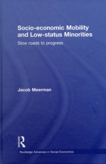 Socio-economic Mobility and Low-status Minorities : Slow roads to progress, PDF eBook