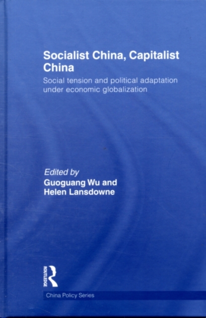 Socialist China, Capitalist China : Social tension and political adaptation under economic globalization, PDF eBook