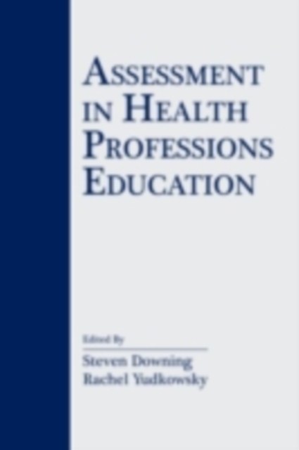 Assessment in Health Professions Education, PDF eBook