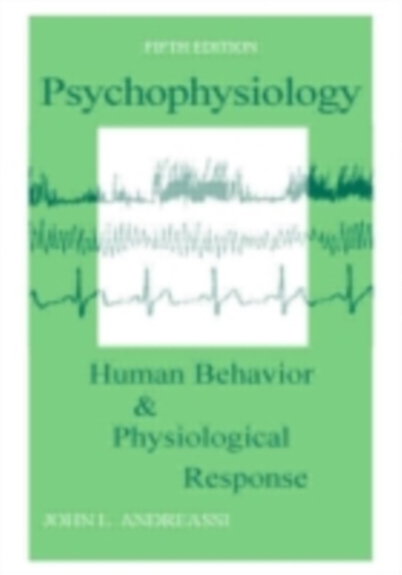 Psychophysiology : Human Behavior and Physiological Response, PDF eBook