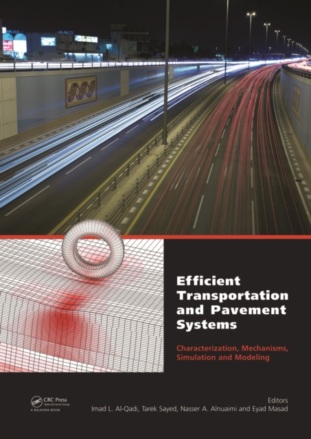 Efficient Transportation and Pavement Systems: Characterization, Mechanisms, Simulation, and Modeling, PDF eBook