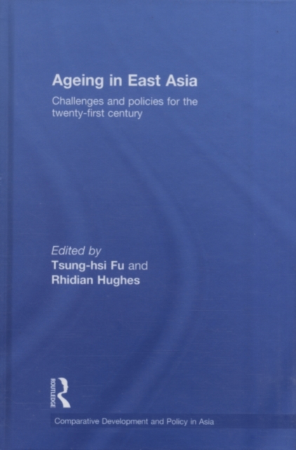 Ageing in East Asia : Challenges and Policies for the Twenty-First Century, PDF eBook