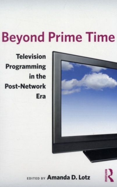 Beyond Prime Time : Television Programming in the Post-Network Era, PDF eBook