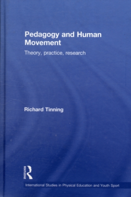 Pedagogy and Human Movement : Theory, Practice, Research, PDF eBook