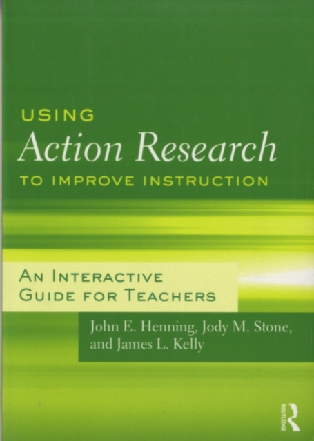 Using Action Research to Improve Instruction : An Interactive Guide for Teachers, PDF eBook