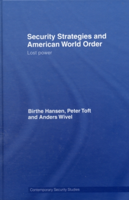 Security Strategies and American World Order : Lost Power, PDF eBook