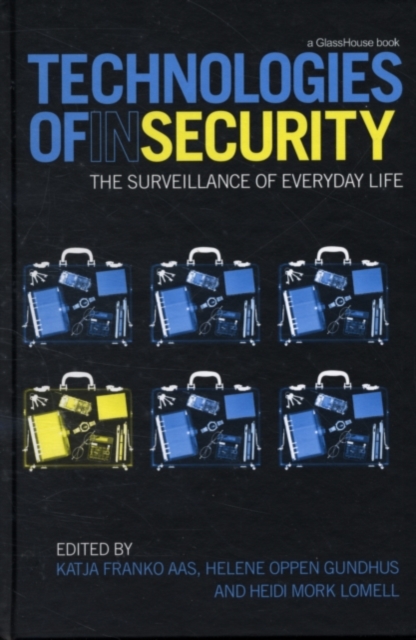 Technologies of InSecurity : The Surveillance of Everyday Life, PDF eBook
