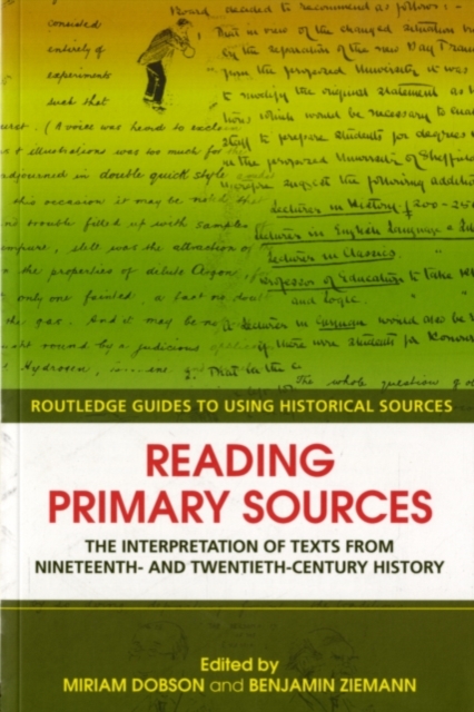 Reading Primary Sources : The Interpretation of Texts from 19th and 20th Century History, PDF eBook