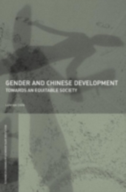 Gender and Chinese Development : Towards an Equitable Society, PDF eBook