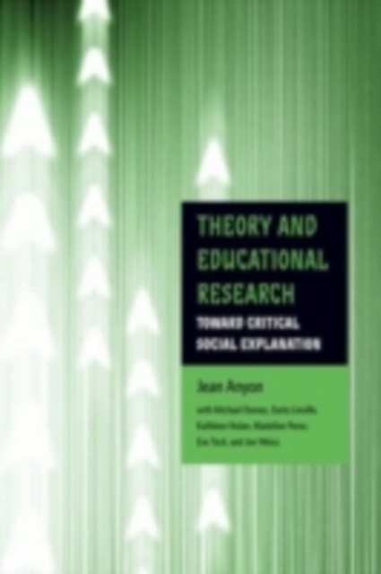 Theory and Educational Research : Toward Critical Social Explanation, PDF eBook