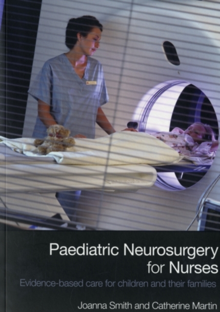 Paediatric Neurosurgery for Nurses : Evidence-based care for children and their families, PDF eBook