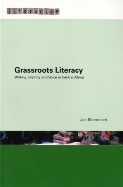 Grassroots Literacy : Writing, Identity and Voice in Central Africa, PDF eBook