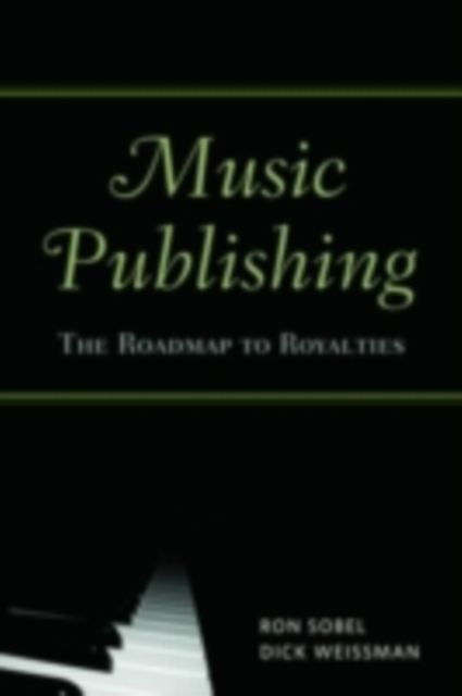 Music Publishing : The Roadmap to Royalties, PDF eBook