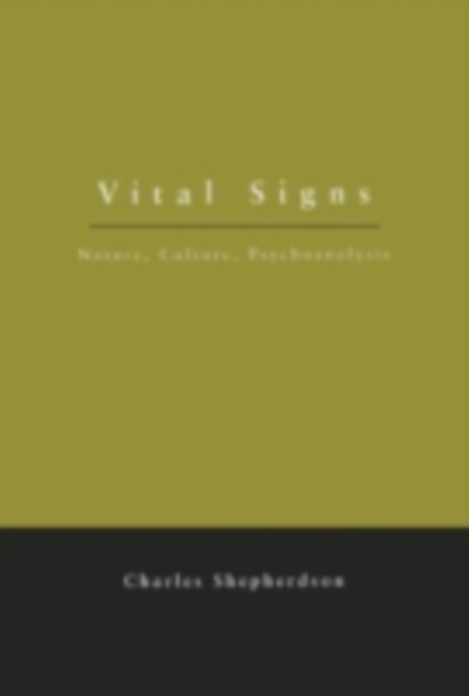 Vital Signs : Nature, Culture, Psychoanalysis, PDF eBook